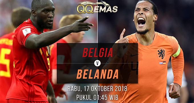 Prediksi Bola Belgia Vs Belanda 17 Oktober 2018
