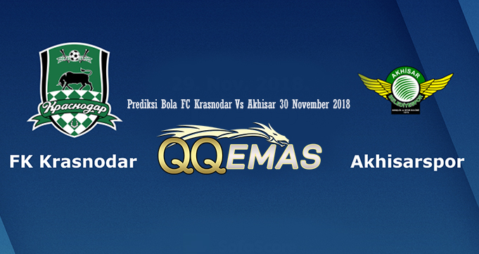 Prediksi Bola FC Krasnodar Vs Akhisar 30 November 2018