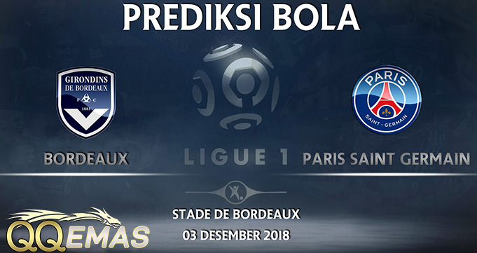 Prediksi Bola Bordeaux Vs PSG 3 Desember 2018
