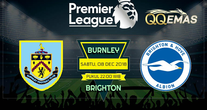 Prediksi Bola Bunrley FC Vs Brighton 8 Desember 2018