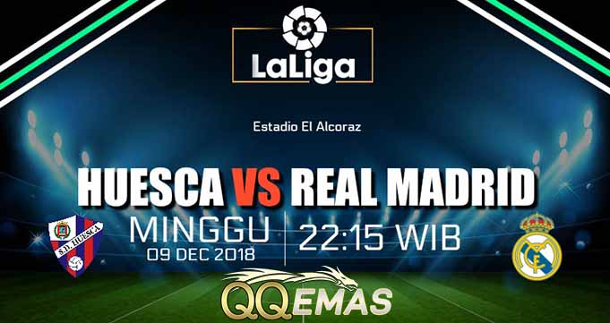 Prediksi Bola Huesca Vs Real Madrid 9 Desember 2018