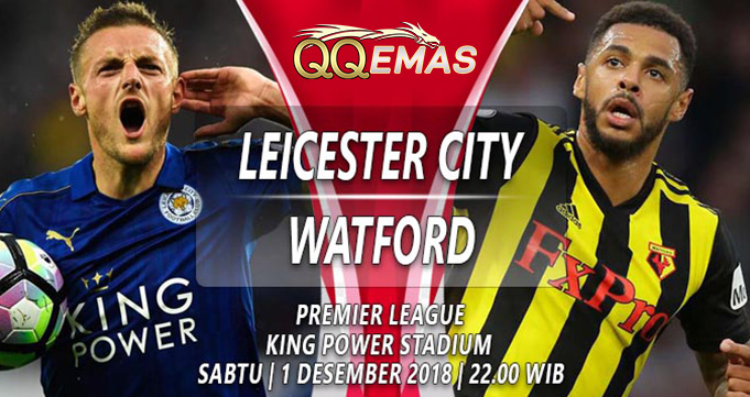 Prediksi Laga Leicester City Vs Watford 1 Desember 2018