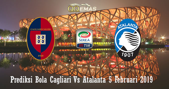Prediksi Bola Cagliari Vs Atalanta 5 Februari 2019Prediksi Bola Cagliari Vs Atalanta 5 Februari 2019