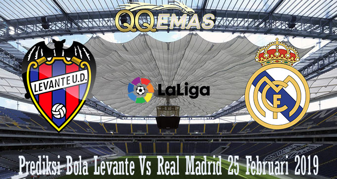 Prediksi Bola Levante Vs Real Madrid 25 Februari 2019