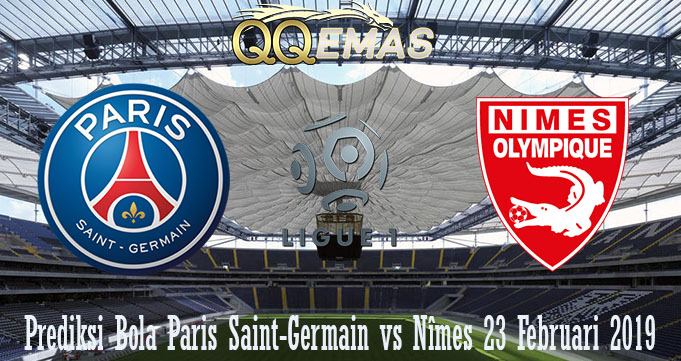 Prediksi Bola Paris Saint-Germain vs Nîmes 23 Februari 2019