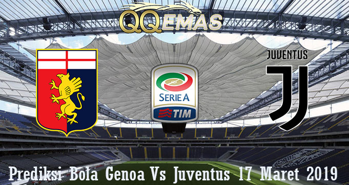 Prediksi Bola Genoa Vs Juventus 17 Maret 2019
