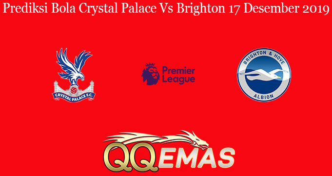 Prediksi Bola Crystal Palace Vs Brighton 17 Desember 2019