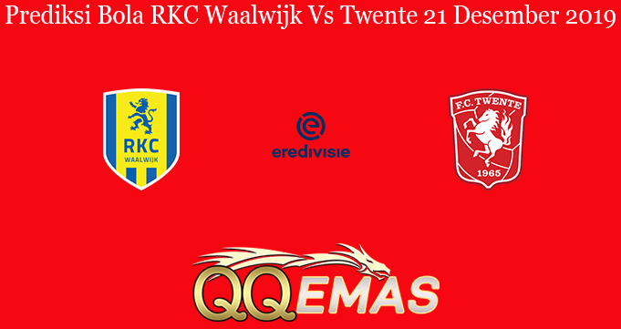 Prediksi Bola RKC Waalwijk Vs Twente 21 Desember 2019
