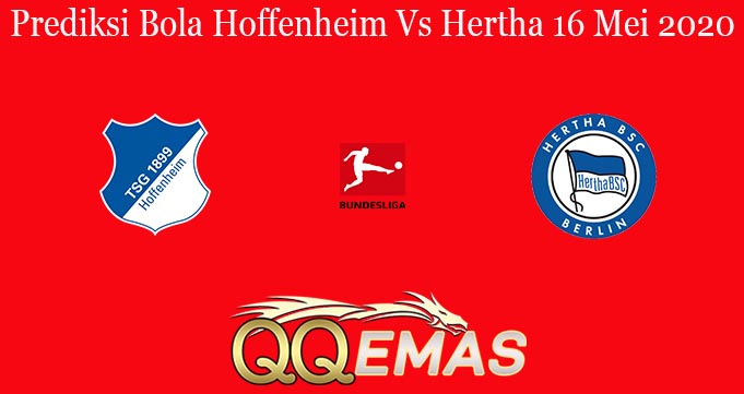 Prediksi Bola Hoffenheim Vs Hertha 16 Mei 2020