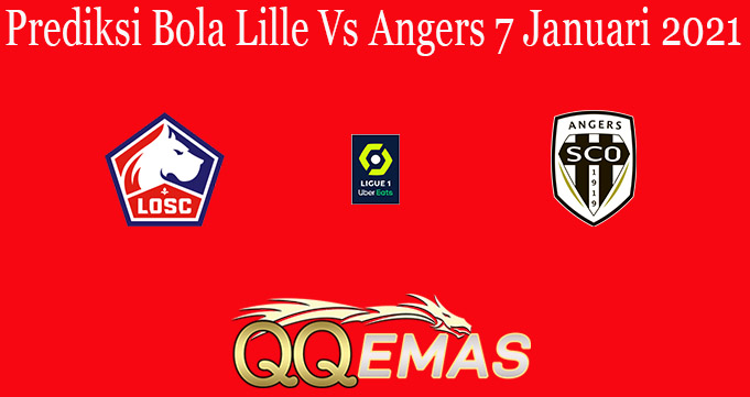 Prediksi Bola Lille Vs Angers 7 Januari 2021