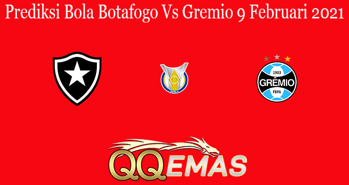 Prediksi Bola Botafogo Vs Gremio 9 Februari 2021