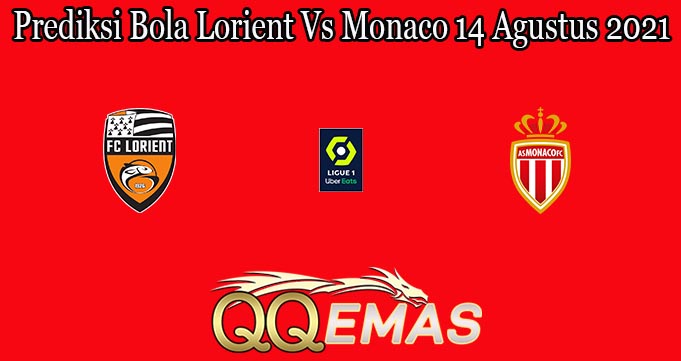 Prediksi Bola Lorient Vs Monaco 14 Agustus 2021