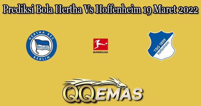 Prediksi Bola Hertha Vs Hoffenheim 19 Maret 2022
