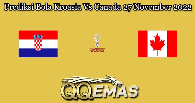Prediksi Bola Kroasia Vs Canada 27 November 2022