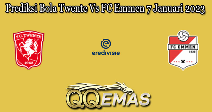 Prediksi Bola Twente Vs FC Emmen 7 Januari 2023