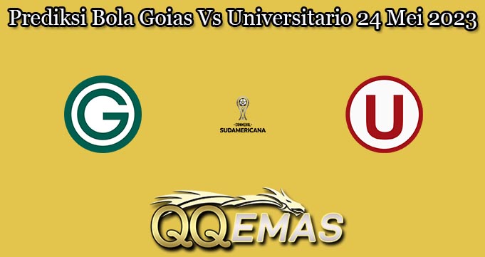 Prediksi Bola Goias Vs Universitario 24 Mei 2023