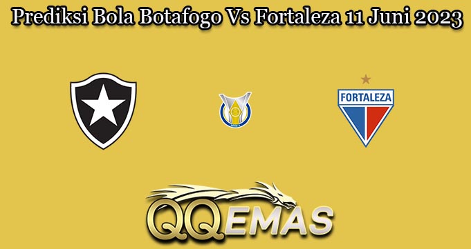 Prediksi Bola Botafogo Vs Fortaleza 11 Juni 2023